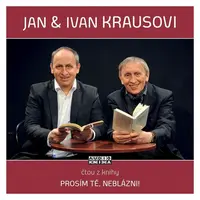 Jan a Ivan Krausovi - Prosím tě, neblázni (CD)