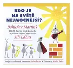 Kdo je na světě nejmocnější? (Bohuslav Martinů-Jiří Lábus) (CD)