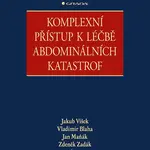 Kniha: Komplexní přístup k léčbě abdominálních katastrof od Víšek Jakub