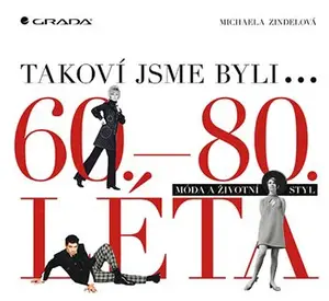 Kniha: Takoví jsme byli od Zindelová Michaela