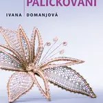 Kniha: Paličkování od Domanjová Ivana