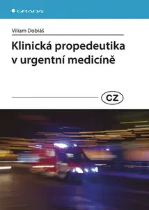 E-kniha: Klinická propedeutika v urgentní medicíně od Dobiáš Viliam