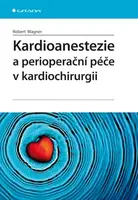 E-kniha: Kardioanestezie a perioperační péče v kardiochirurgii od Wagner Robert