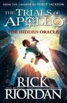 The Hidden Oracle (The Trials of Apollo Book 1) - Rick Riordan