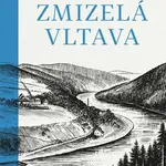 Zmizelá Vltava - Jan Čáka