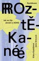 Roztěkané - Klára Kubíčková, Srncová Jana - e-kniha