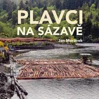 Plavci na Sázavě - Ladislav Mrkvička, Jan Morávek - audiokniha
