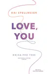Love, You: Kniha pro tebe - Kai Spellmeier - e-kniha