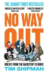 No Way Out - Tim Shipman