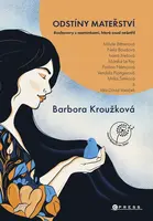 Odstíny mateřství - Barbora Kroužková
