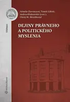 Dejiny právneho a politického myslenia - Tomáš Gábriš, Jarmila Chovancová, Olexij M. Meteňkanyč