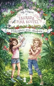 Zahrada plná kouzel: Překvapení jsou chlupatá - Nelly Möhleová
