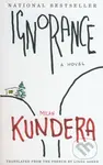 Ignorance - Milan Kundera - kniha z kategorie Společenská beletrie
