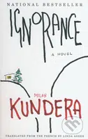 Ignorance - Milan Kundera - kniha z kategorie Společenská beletrie