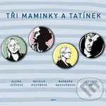 Tři maminky a tatínek - Barbara Nesvadbová a kolektív - kniha z kategorie Beletrie