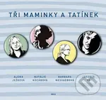 Tři maminky a tatínek - Barbara Nesvadbová, kolektív autorov - kniha z kategorie Beletrie