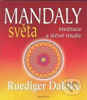Mandaly světa (Meditace a léčivé rituály) - Rüdiger Dahlke - kniha z kategorie Náboženská literatura