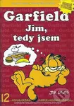 Garfield 12: Jím, tedy jsem (12. kniha sebraných Garfieldových stripů) - Jim Davis