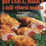 Bifteky, řízky a další výborná masíčka - Alena Doležalová - kniha z kategorie Podle potraviny