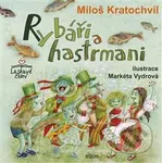 Rybáři a hastrmani - Miloš Kratochvíl - kniha z kategorie Pro děti
