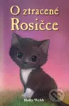 O ztracené Rosičce - Holly Webb - kniha z kategorie Pro děti