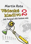 Vědecké kladivo 2 (Jak fungují věci kolem nás) - Martin Rota - kniha z kategorie Naučné knihy