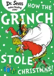 How the Grinch Stole Christmas - Dr. Seuss