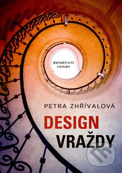 Design ᴠraždy (detektivní román) - Petra Zhřívalová