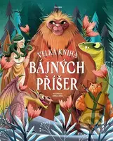 Velká kniha bájných příšer - Anna Lang (ilustrátor), Tea Orsi - kniha z kategorie Mýty, pověsti a legendy
