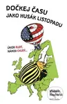 Dočkej času jako Husák listopadu - Vladimír Nezdvořák - kniha z kategorie Beletrie