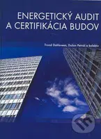 Energetický audit a certifikácia budov - kniha z kategorie Stavebnictví