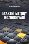 Exaktní metody rozhodování - František Zapletal - kniha z kategorie Vysoké školy