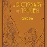 A Dictionary of Tolkien (An A-Z Guide to the Creatures, Plants, Events and Places of Tolkien's World) - kniha z kategorie Fantasy