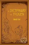 A Dictionary of Tolkien (An A-Z Guide to the Creatures, Plants, Events and Places of Tolkien's World) - kniha z kategorie Společenská beletrie