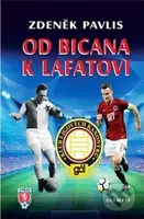 Od Bicana k Lafatovi (Klub ligových kanonýrů) - Zdeněk Pavlis - kniha z kategorie Kolektivní sporty