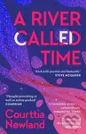 A River Called Time - Courttia Newland