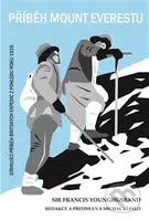Příběh Mount Everestu (Strhující příběh britských expedic z pohledu roku 1926) - kniha z kategorie Beletrie