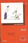 Bikšit - Petr Vářka Kovář - kniha z kategorie Beletrie