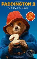 Paddington 2: The Story of the Movie (Movie Tie-in) - kniha z kategorie Beletrie pro děti