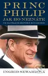 Princ Philip, jak ho neznáte - Ingrid Seward - kniha z kategorie Životopisy