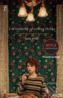 I'm Thinking of Ending Things - Iain Reid - kniha z kategorie Thrillery