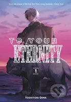To Your Eternity 1 - Yoshitoki Oima - kniha z kategorie Sci-fi, fantasy a komiksy