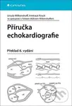 Příručka echokardiografie - Ursula Wilkenshoff, Irmtraut Kruck