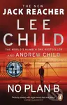 No Plan B - Lee Child, Andrew Child - kniha z kategorie Detektivky, thrillery a horory