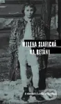 Na Betáni (O nevinnosti a jiných maličkostech) - Milena Slavická - kniha z kategorie Beletrie