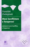 Mezi konfliktem a kooperací (Jednotná teorie konfliktu a kooperace) - kniha z kategorie Historie