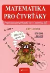 Matematika pro čtvrťáky - Vlasta Blumentrittová, Jaroslava Bukáčková - kniha z kategorie 1. stupeň