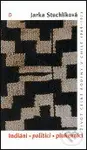 Indiáni, politici, plukovníci - Jarka Stuchlíková - kniha z kategorie Cestopisy z Ameriky