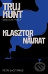 Klasztor, Návrat (Trujkunt 2) - Petr Sagitarius