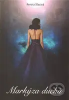 Markýza duchů - Renáta Šťastná - kniha z kategorie Beletrie pro děti